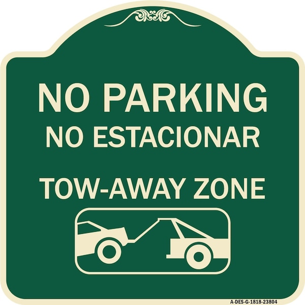 Signmission No Parking No Estacionar Tow Away Zone W/ Graphic Heavy-Gauge Aluminum Sign, 18" x 18", G-1818-23804 A-DES-G-1818-23804 - main